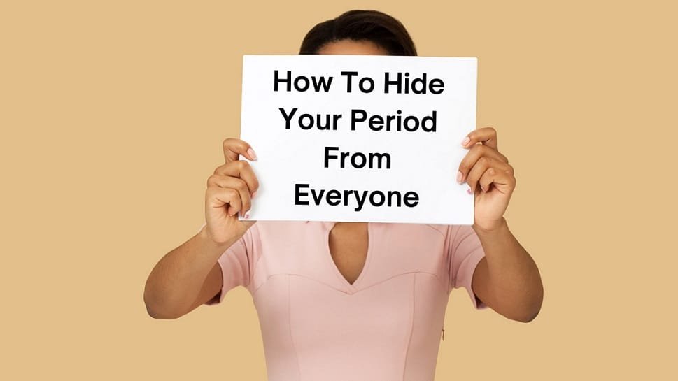 How to hide your period from everyone